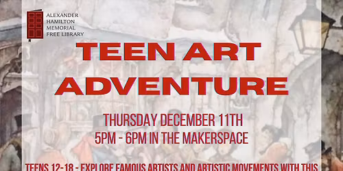 Teen Art Adventure - Teens ages 12-18
