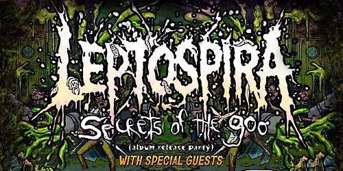 Leptospira - "Secrets of the Goo" album release party - Day 3 Lima