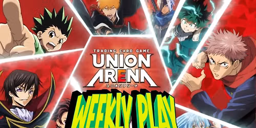 UNION ARENA WEEKLY PLAY