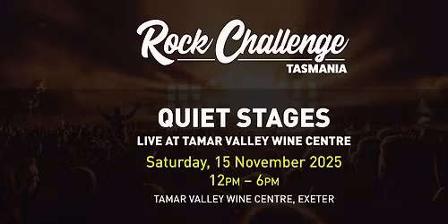 The Tasmanian Rock Challenge \/\/ Quiet Stages