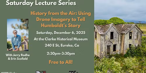 History from the Air: Using Drone Imagery to Tell Humboldt's Story