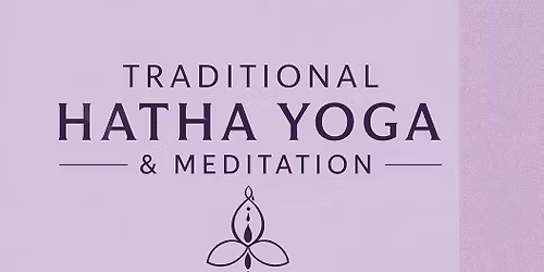 Traditional Hatha Yoga & Meditation