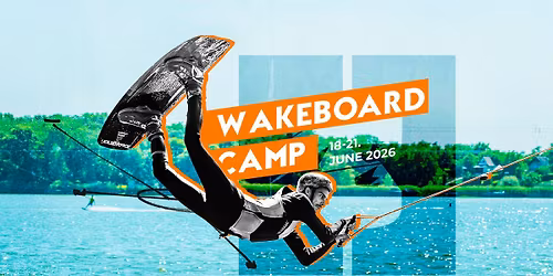 Wakeboard Camp @Sun City, HU
