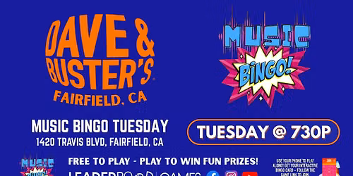 Music BINGO TUESDAY 730p | Dave & Buster's - Fairfield CA @LeaderboardGames