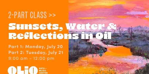 2 Part Class: Sunsets, Water & Reflections in Oil Paint with Bonnie Dhein