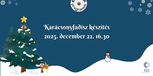 \u00c9VKER\u00c9K programok: kar\u00e1csonyfad\u00edsz k\u00e9sz\u00edt\u00e9s