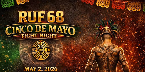 RUF 68: CINCO DE MAYO-MMA FIGHT NIGHT 