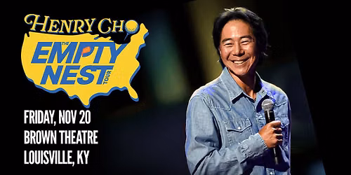 Henry Cho: The Empty Nest Tour