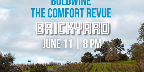 Me Like Bees with Boldwine and The Comfort Revue at Brickyard