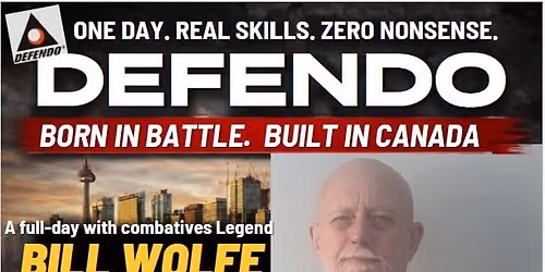 Modern Defendo - 1 Day Seminar with Bill Wolfe C.D., CWO\/RSM (Ret.)