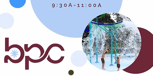 BPC Baby Club: Splash Pad Play Date! (Brenham)