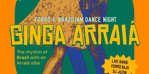 GINGA ARRAI\u00c1 - Forr\u00f3 & Brazilian Dance Night