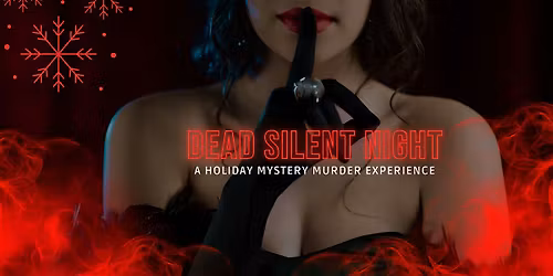 Dead Silent Night: A Holiday Mystery M**der Experience