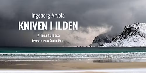 Kniven i ilden- sanger fra ishavet \/\/ N\u00f8tter\u00f8y Kulturhus