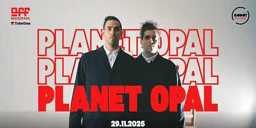PLANET OPAL - 29.11 @ OFF Modena