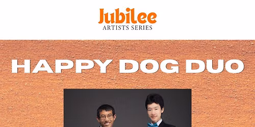 Jubilee Artists Series presents Happy Dog Duo