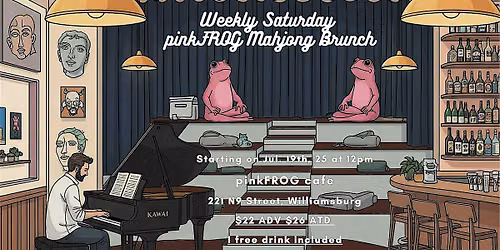 Weekly Saturday pinkFROG mahjong Brunch