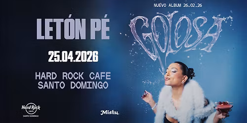 Let\u00f3n P\u00e9: GOLOSA @ Hard Rock Cafe Santo Domingo 