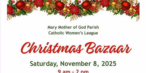 Mary Mother of God Parish Catholic Women's League Christmas Bazaar