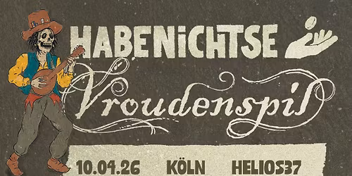 Ach & Krach Tour - Die Habenichtse & Vroudenspil Live in K\u00f6ln