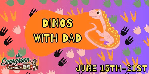 \ud83e\udd96\ud83d\udc9a Dinos with Dad Week 2026 \ud83d\udc9a\ud83e\udd95