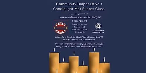 Community Diaper Drive +Candlelight Mat Pilates For CFD EMT\/FF Mike Altman