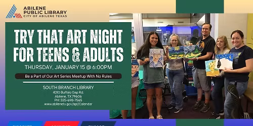 Try That Art Night Series (South Branch)