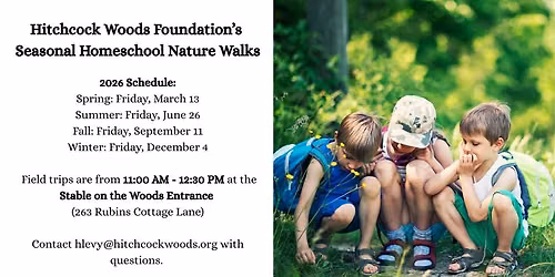 Hitchcock Woods Foundation Seasonal Homeschool Nature Walks