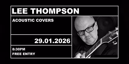 Lee Thompson. Thursday 29th January