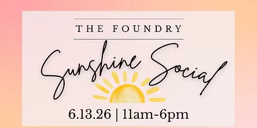 \u2600\ufe0f Sunshine Social at The Foundry \ud83c\udfb6 | Oswego NY