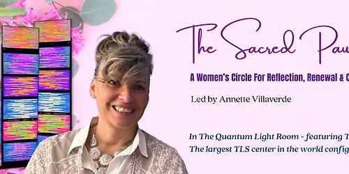 The Sacred Pause: A Mother's Day Womens Circle, in The Quantum Light Room