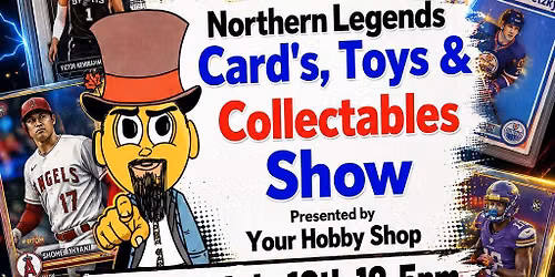 Northern Legends Cards & Collectibles show 