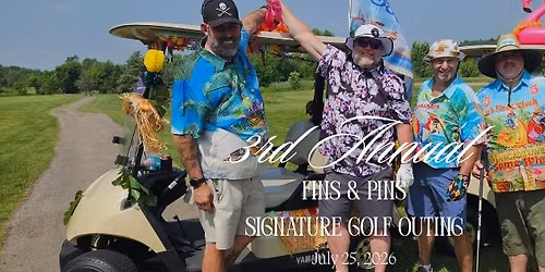 3rd Annual Fins & Pins Signature Golf Outing