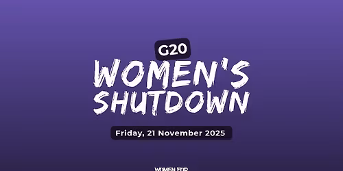 G20 Women\u2019s Shutdown