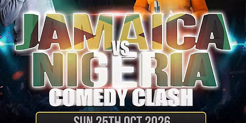 JAMAICA VS NIGERIA COMEDY CLASH 2026 - BIRMINGHAM