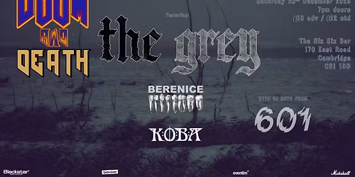 DOOM AND DEATH: Featuring THE GREY + support