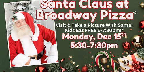 Santa Visit at Broadway Maple Grove & KIDS EAT FREE!*