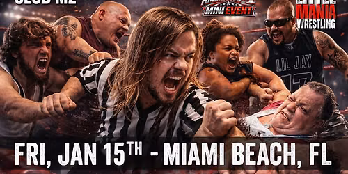 Miami, FL - Little Mania Wrestling @ Club M2