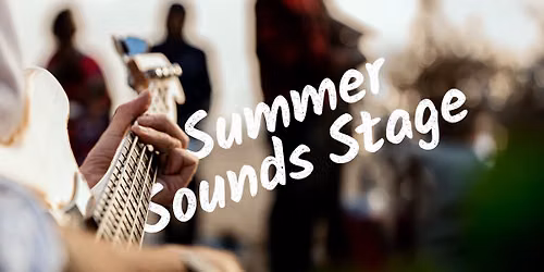 Summer Saturdays: Summer Sounds Concert Series