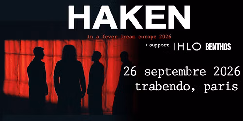 HAKEN + IHLO + Benthos \u2022 Alhambra \u2022 Paris