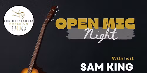 Open Mic Night @ The Horseshoes Nuneaton