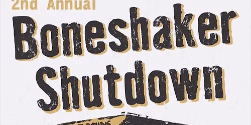 Boneshaker Shutdown