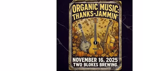 Organic Music: Thanks-Jamming 2025
