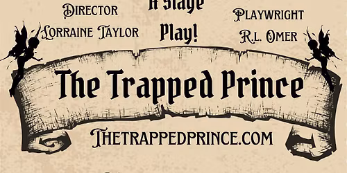 The Trapped Prince Stage Play!