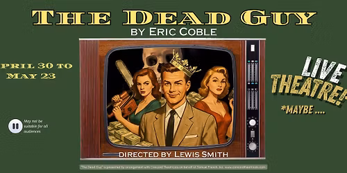 Live theatre - The Dead Guy