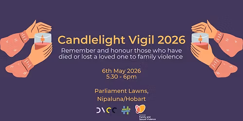 Candlelight Vigil to remember and honour those who have died or lost a loved one to family violence