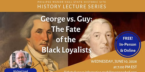 Lecture: George vs. Guy: The Fate of the Black Loyalists