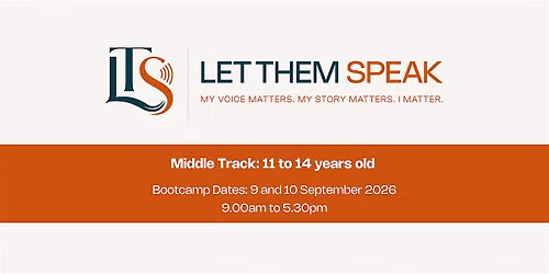 [Middle Track: 11-14yo] Let Them Speak\u2122 Bootcamp - 9 and 10 September 2026