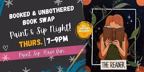 BOOK SWAP Paint & Sip! Booked & Unbothered
