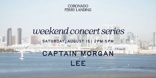 CAPTAIN MORGAN LEE \u2013 WEEKEND CONCERT SERIES